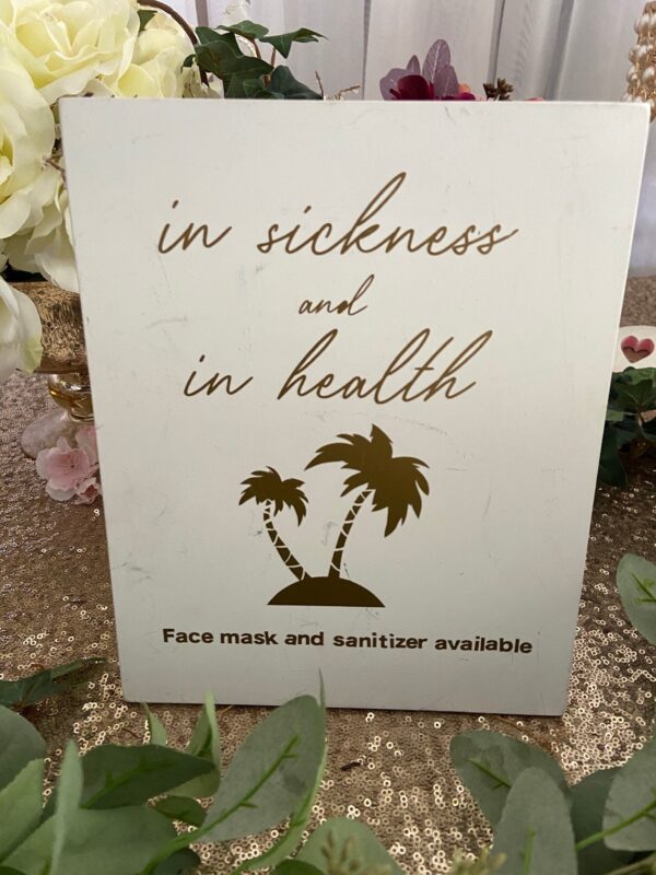 A sign that says in sickness and in health.